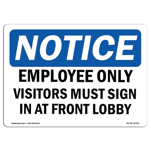 OSHA Sign, 18" H, 24" W, Rigid Plastic, Employees Only Visitors Must Sign In At Sign, Landscape